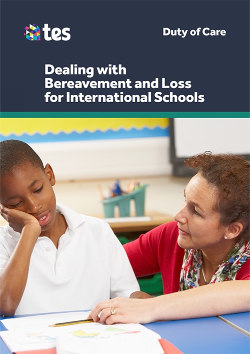 Dealing with Bereavement and Loss for International Schools